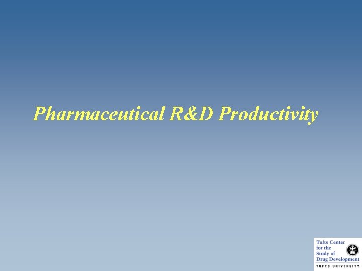 Pharmaceutical R&D Productivity 