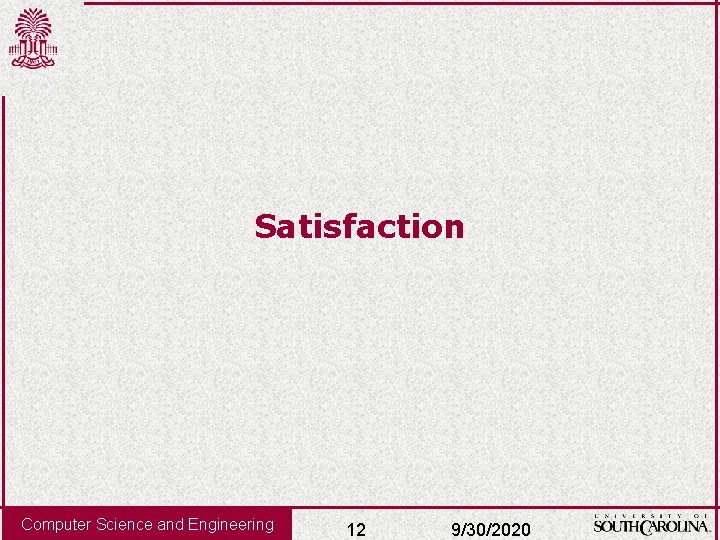 Satisfaction Computer Science and Engineering 12 9/30/2020 