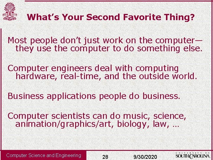 What’s Your Second Favorite Thing? Most people don’t just work on the computer— they