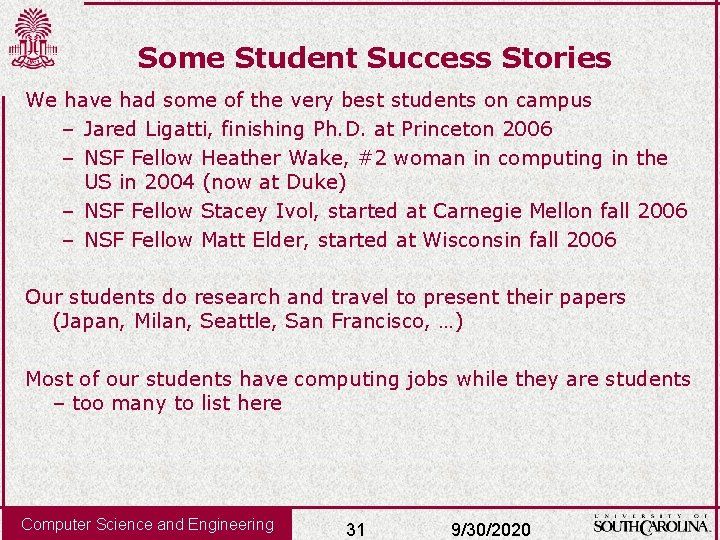 Some Student Success Stories We have had some of the very best students on