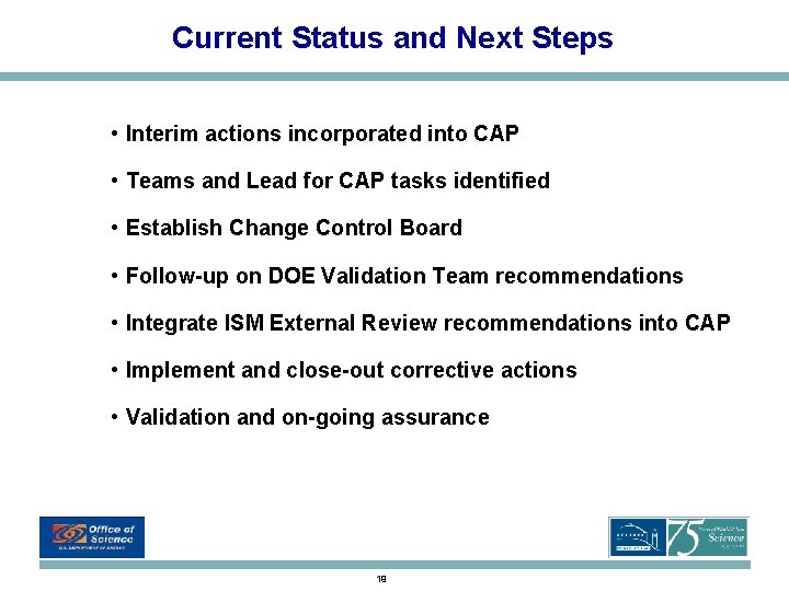 Current Status and Next Steps • Interim actions incorporated into CAP • Teams and Current Status and Next Steps • Interim actions incorporated into CAP • Teams and