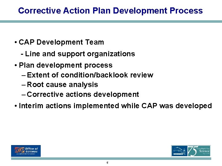 Corrective Action Plan Development Process • CAP Development Team - Line and support organizations Corrective Action Plan Development Process • CAP Development Team - Line and support organizations