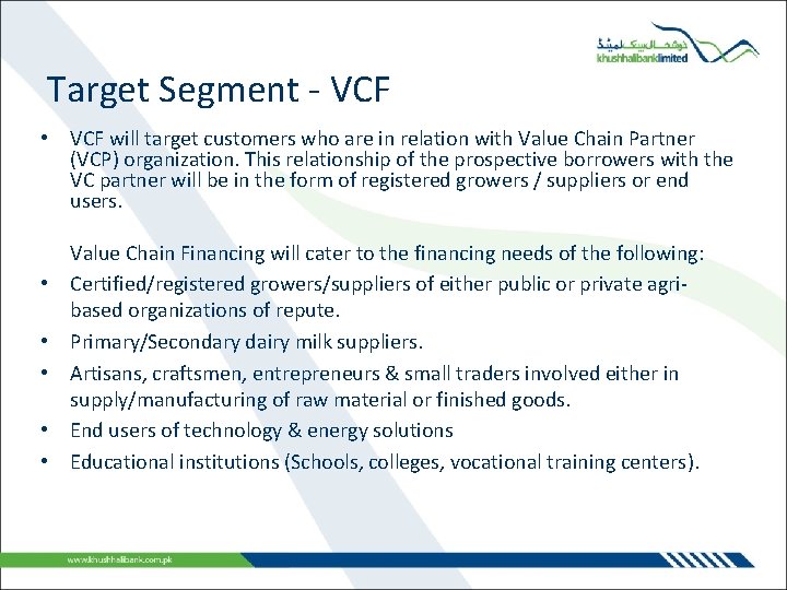 Target Segment - VCF • VCF will target customers who are in relation with