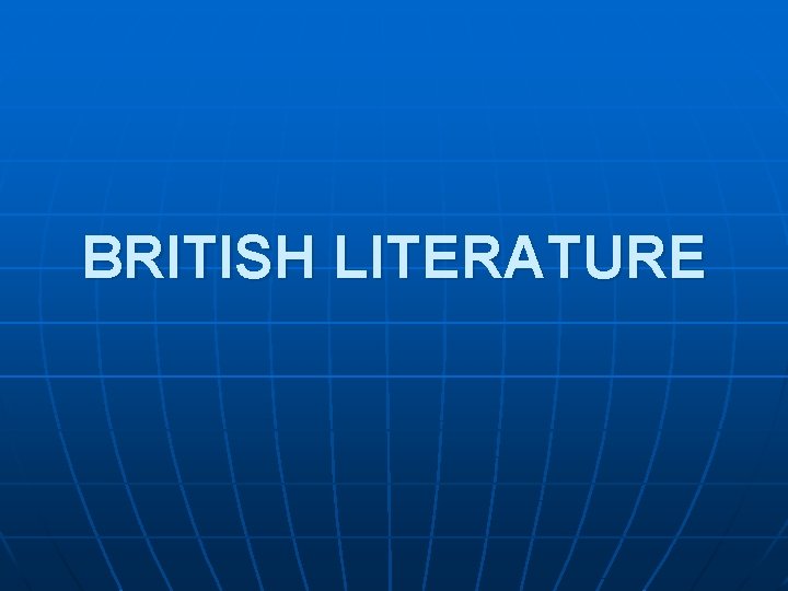 BRITISH LITERATURE 