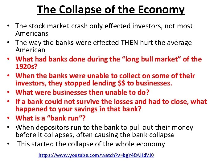 The Collapse of the Economy • The stock market crash only effected investors, not