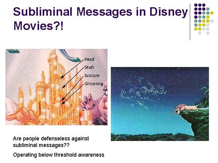 Subliminal Messages in Disney Movies? ! Are people defenseless against subliminal messages? ? Operating