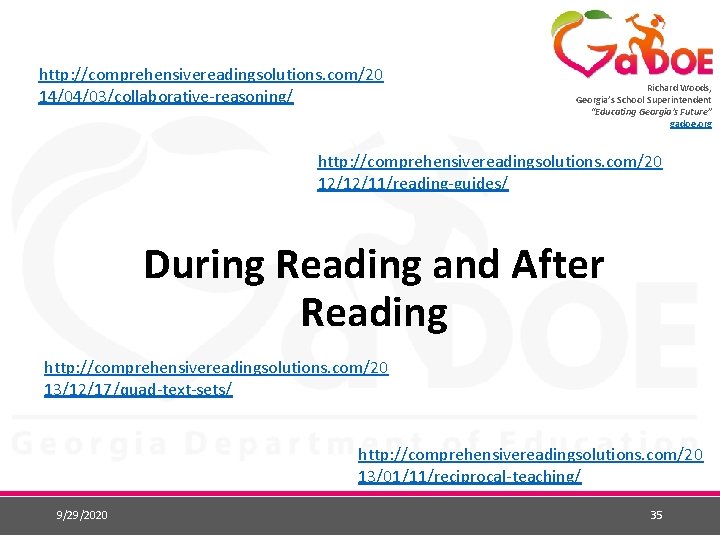 http: //comprehensivereadingsolutions. com/20 14/04/03/collaborative-reasoning/ Richard Woods, Georgia’s School Superintendent “Educating Georgia’s Future” gadoe. org