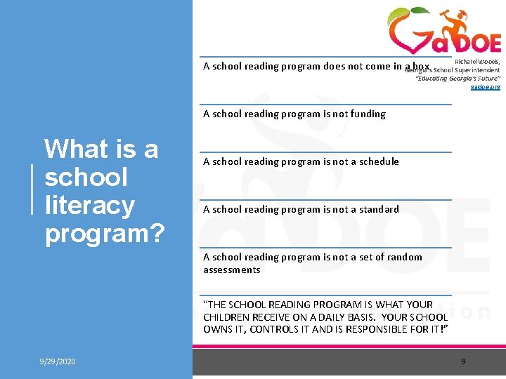 Richard Woods, A school reading program does not come in a. Georgia’s box School