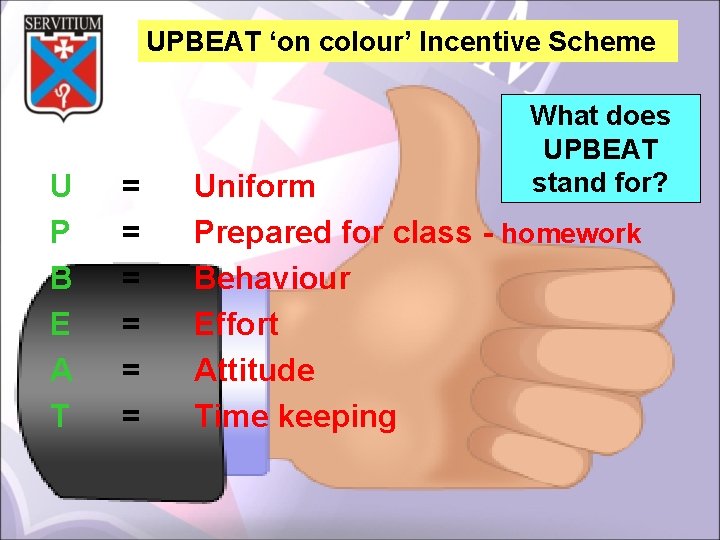 UPBEAT ‘on colour’ Incentive Scheme U P B E A T = = =