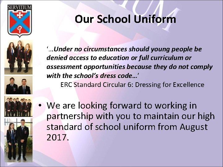 Our School Uniform ‘…Under no circumstances should young people be denied access to education