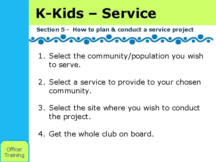 K-Kids – Service Section 5 - How to plan & conduct a service project