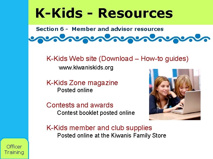 K-Kids - Resources Section 6 - Member and advisor resources K-Kids Web site (Download