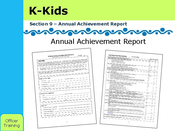 K-Kids Section 9 – Annual Achievement Report Officer Training 