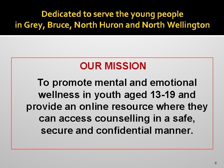 Dedicated to serve the young people in Grey, Bruce, North Huron and North Wellington