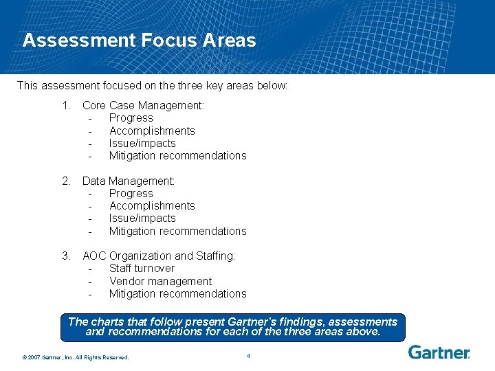 Assessment Focus Areas This assessment focused on the three key areas below: 1. Core