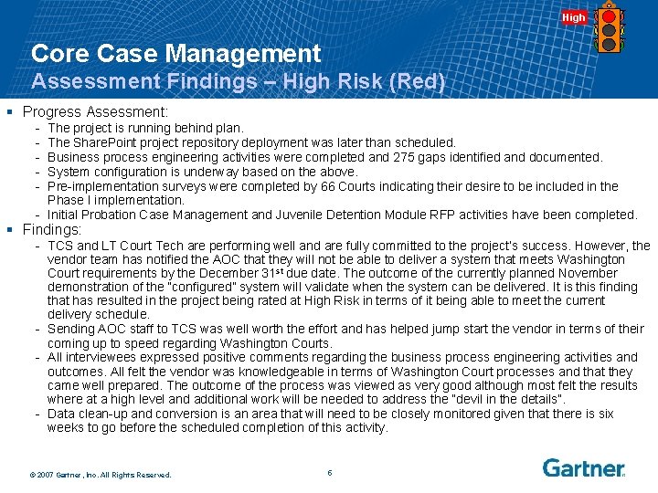 High Core Case Management Assessment Findings – High Risk (Red) § Progress Assessment: -