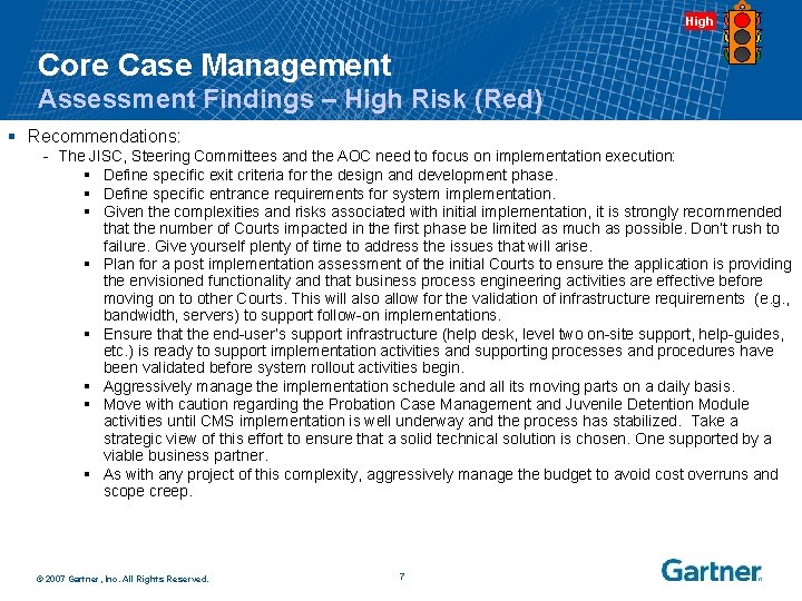 High Core Case Management Assessment Findings – High Risk (Red) § Recommendations: - The