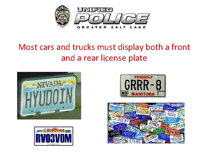 Most cars and trucks must display both a front and a rear license plate