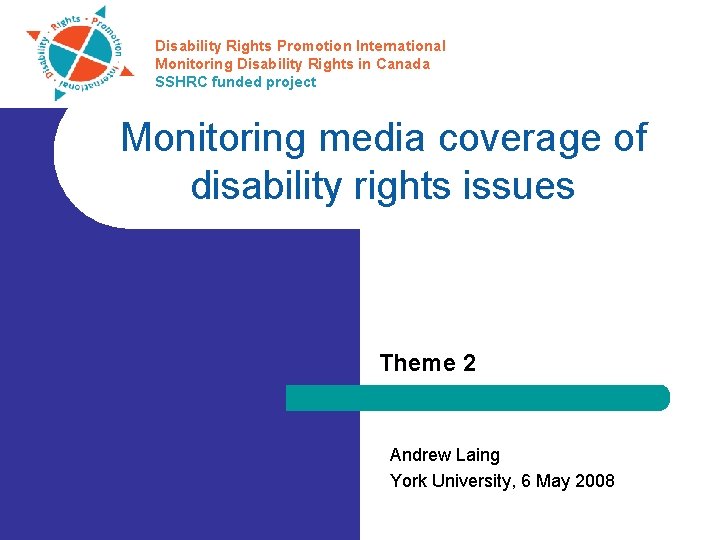 Disability Rights Promotion International Monitoring Disability Rights in Canada SSHRC funded project Monitoring media