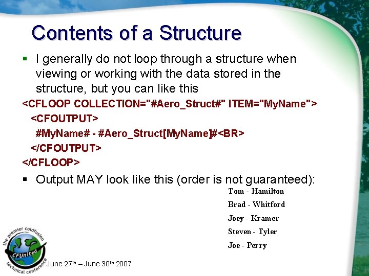 Contents of a Structure § I generally do not loop through a structure when