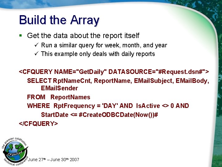 Build the Array § Get the data about the report itself ü Run a