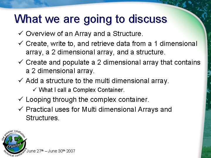 What we are going to discuss ü Overview of an Array and a Structure.