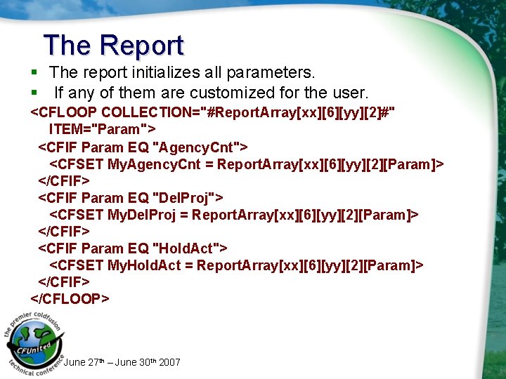 The Report § The report initializes all parameters. § If any of them are