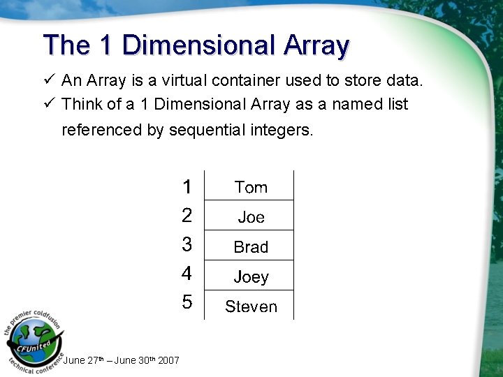 The 1 Dimensional Array ü An Array is a virtual container used to store