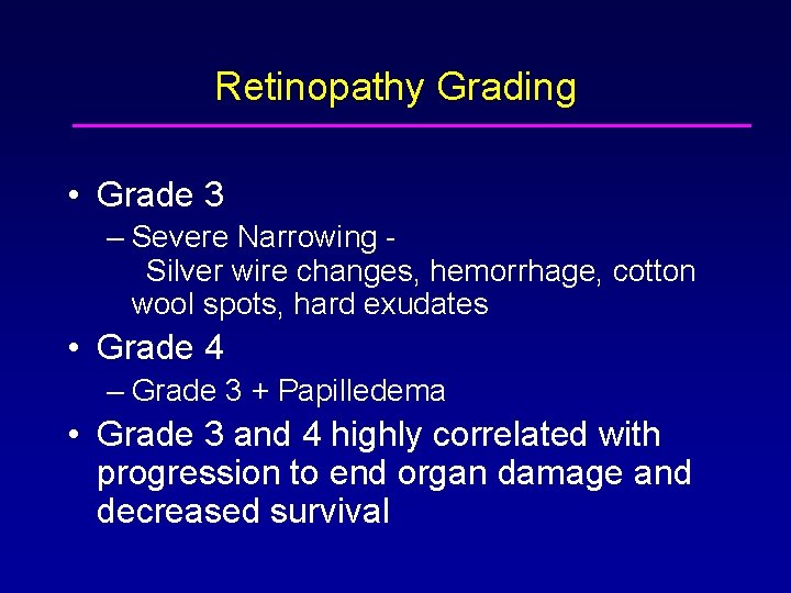 Retinopathy Grading • Grade 3 – Severe Narrowing Silver wire changes, hemorrhage, cotton wool