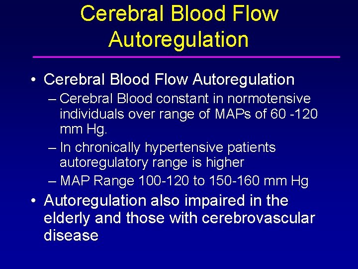 Cerebral Blood Flow Autoregulation • Cerebral Blood Flow Autoregulation – Cerebral Blood constant in