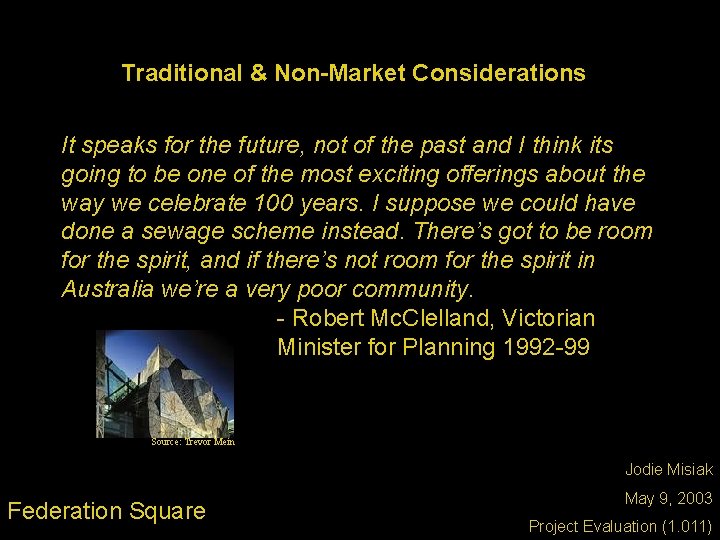 Traditional & Non-Market Considerations It speaks for the future, not of the past and