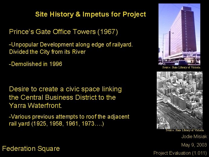 Site History & Impetus for Project Prince’s Gate Office Towers (1967) -Unpopular Development along