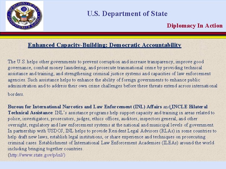 U. S. Department of State Diplomacy In Action Enhanced Capacity-Building: Democratic Accountability The U.