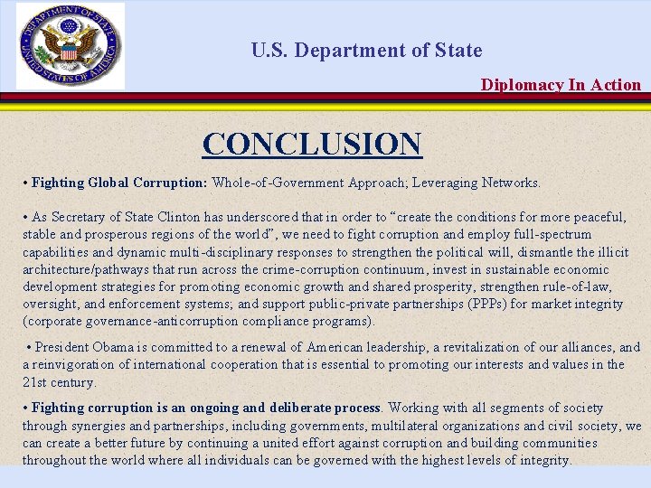 U. S. Department of State Diplomacy In Action CONCLUSION • Fighting Global Corruption: Whole-of-Government