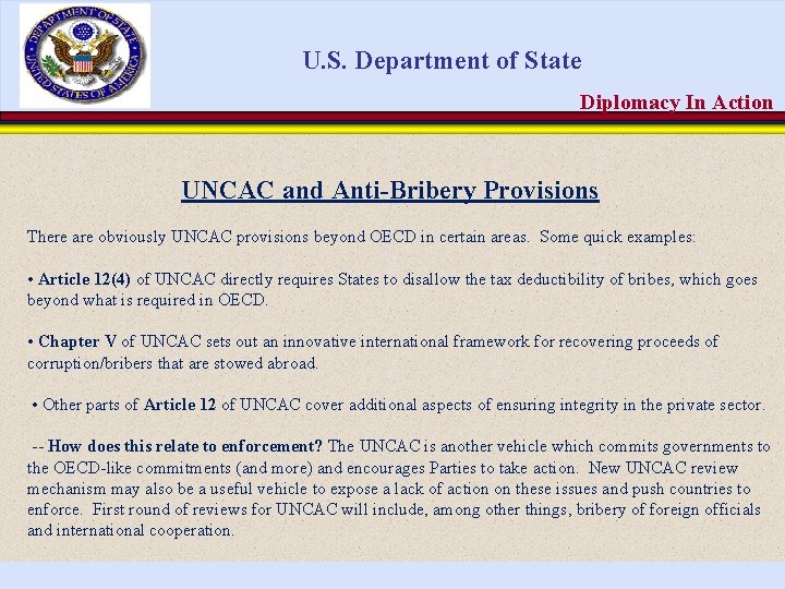 U. S. Department of State Diplomacy In Action UNCAC and Anti-Bribery Provisions There are