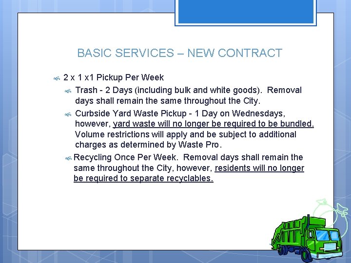 BASIC SERVICES – NEW CONTRACT 2 x 1 Pickup Per Week Trash - 2