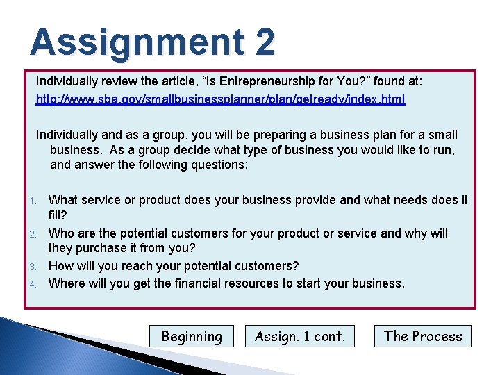 Assignment 2 Individually review the article, “Is Entrepreneurship for You? ” found at: http: