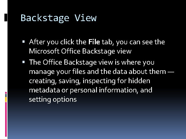 Backstage File Tab BACKSTAGE VIEW IN WORD 2010 Created by Jennifer