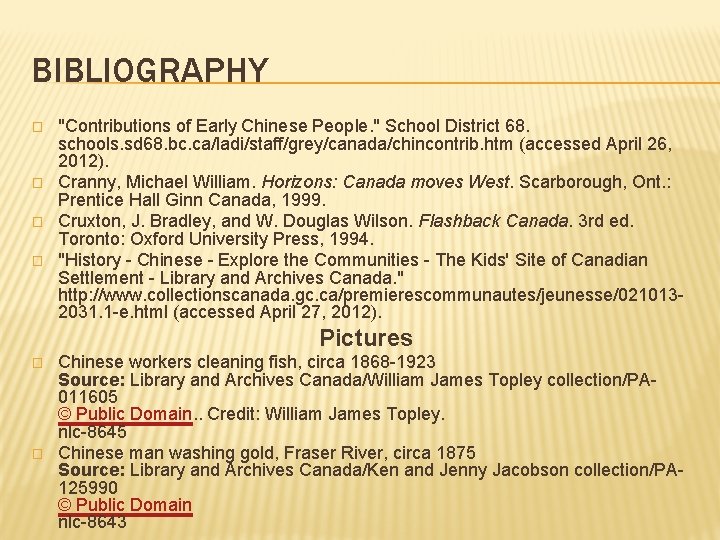 BIBLIOGRAPHY � � "Contributions of Early Chinese People. " School District 68. schools. sd