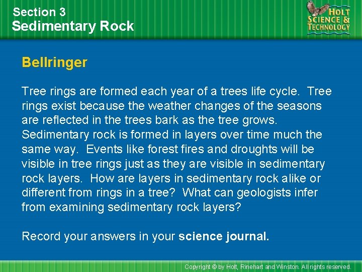 Section 3 Sedimentary Rock Bellringer Tree rings are formed each year of a trees