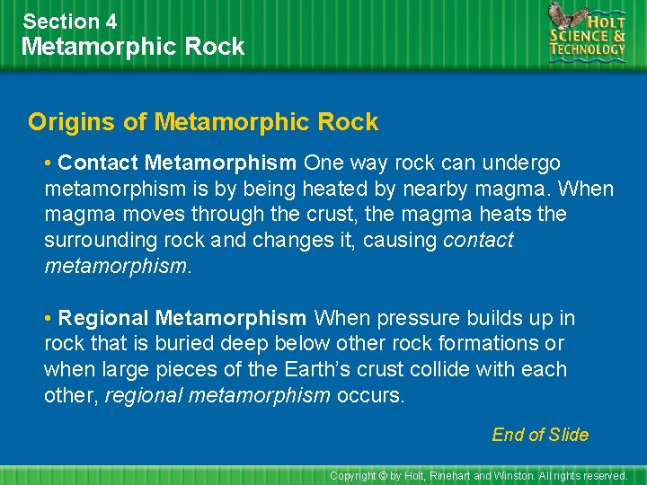 Section 4 Metamorphic Rock Origins of Metamorphic Rock • Contact Metamorphism One way rock
