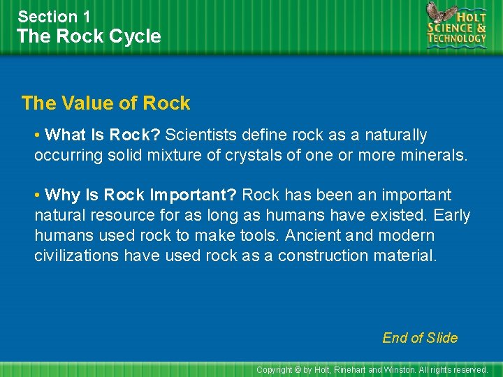 Section 1 The Rock Cycle The Value of Rock • What Is Rock? Scientists
