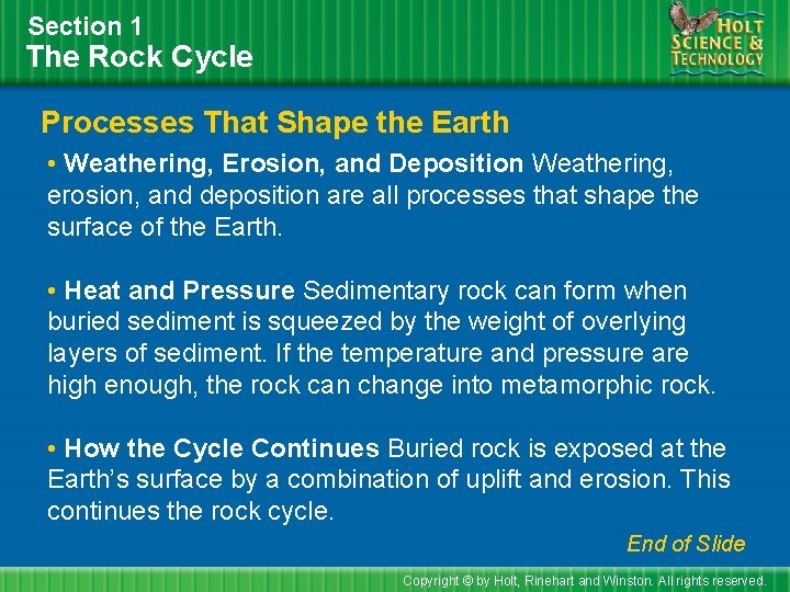 Section 1 The Rock Cycle Processes That Shape the Earth • Weathering, Erosion, and