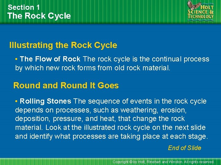 Section 1 The Rock Cycle Illustrating the Rock Cycle • The Flow of Rock