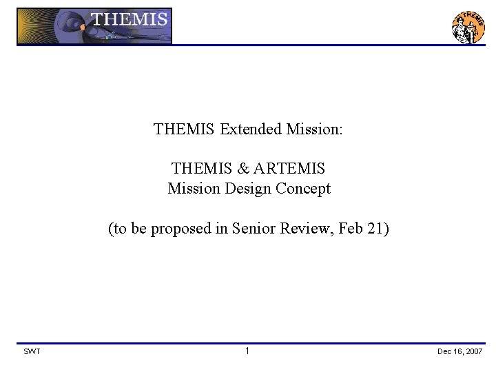 THEMIS Extended Mission: THEMIS & ARTEMIS Mission Design Concept (to be proposed in Senior