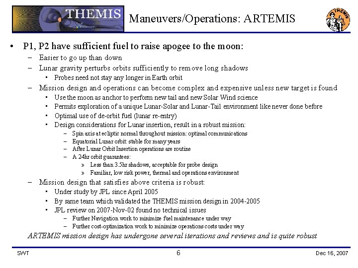 Maneuvers/Operations: ARTEMIS • P 1, P 2 have sufficient fuel to raise apogee to