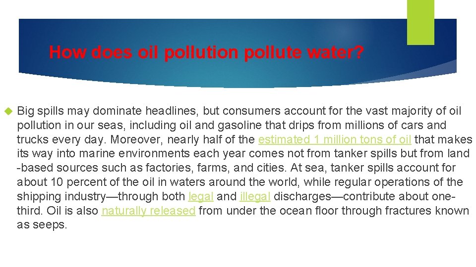 How does oil pollution pollute water? Big spills may dominate headlines, but consumers account