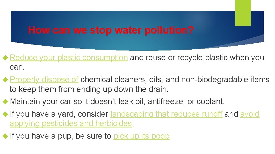 How can we stop water pollution? Reduce your plastic consumption and reuse or recycle