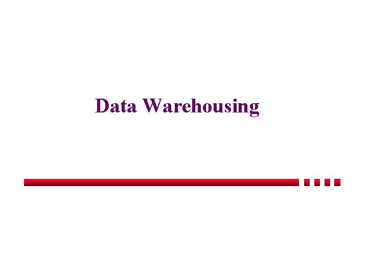 Data Warehousing 