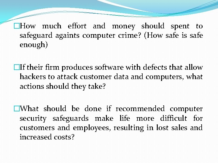 �How much effort and money should spent to safeguard againts computer crime? (How safe �How much effort and money should spent to safeguard againts computer crime? (How safe